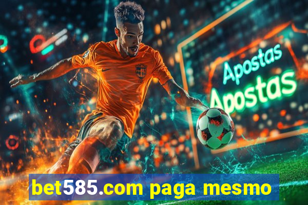 bet585.com paga mesmo